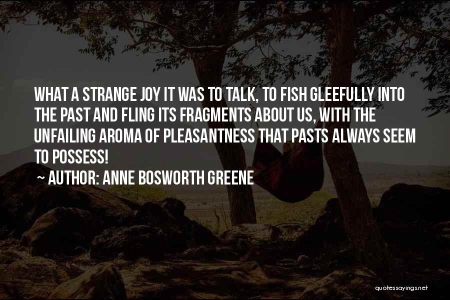 Anne Bosworth Greene Quotes 320070