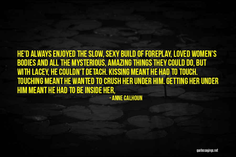 Anne Calhoun Quotes 683844