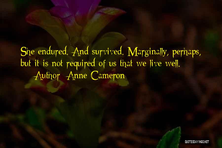 Anne Cameron Quotes 1261451