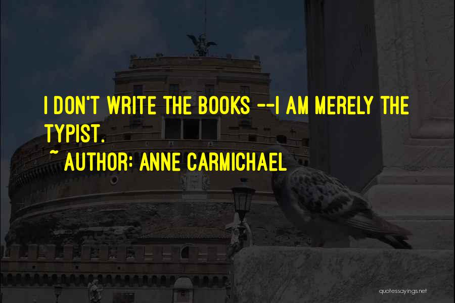 Anne Carmichael Quotes 456516