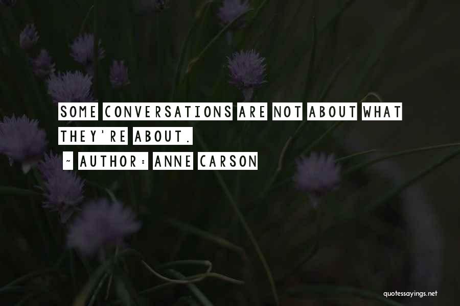 Anne Carson Quotes 1029832