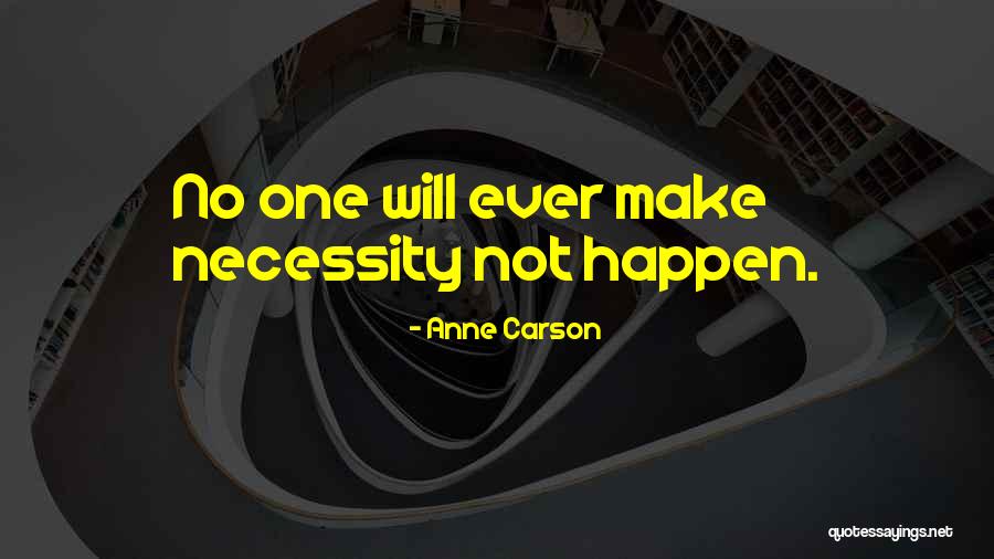 Anne Carson Quotes 1195275 Anne Carson Quotes 1195275