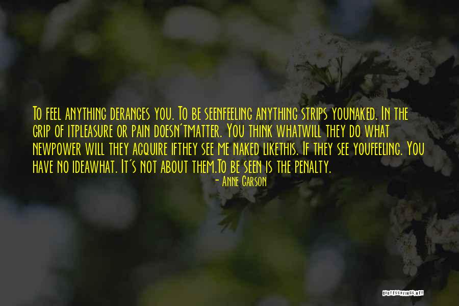 Anne Carson Quotes 1195697 Anne Carson Quotes 1195697