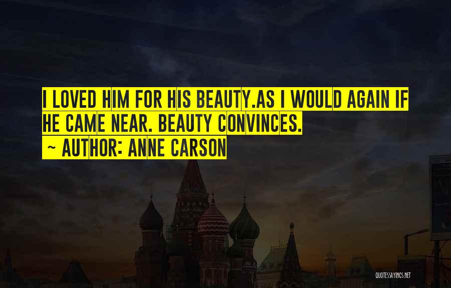 Anne Carson Quotes 1211467