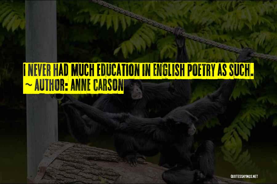 Anne Carson Quotes 1366307