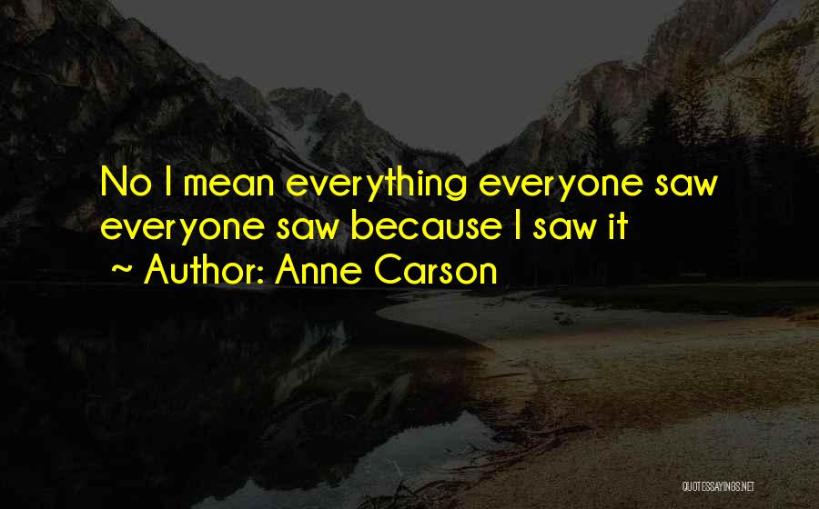 Anne Carson Quotes 1456359