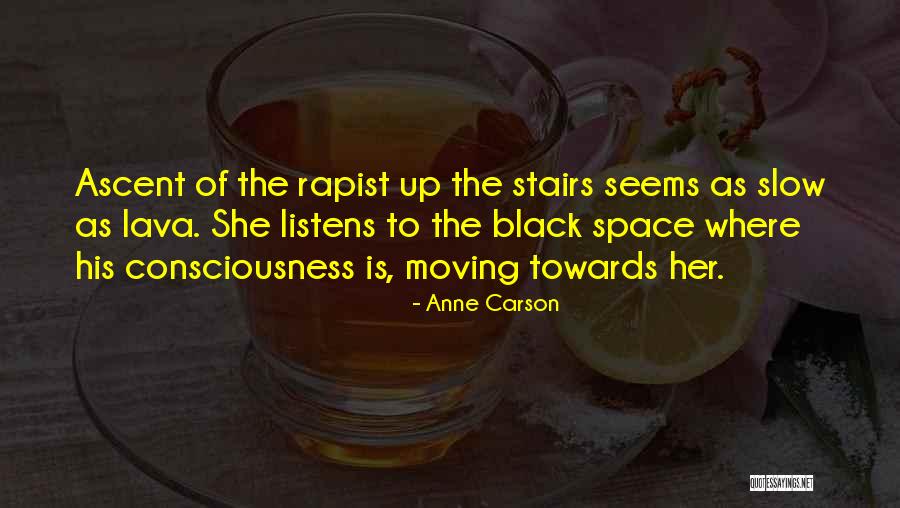 Anne Carson Quotes 1577351 Anne Carson Quotes 1577351