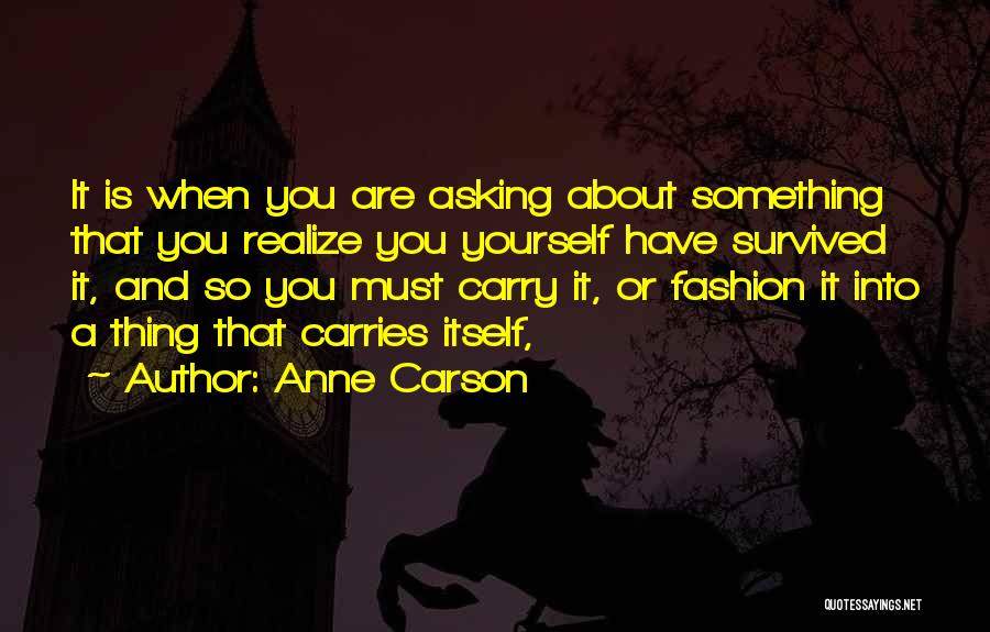 Anne Carson Quotes 1618135