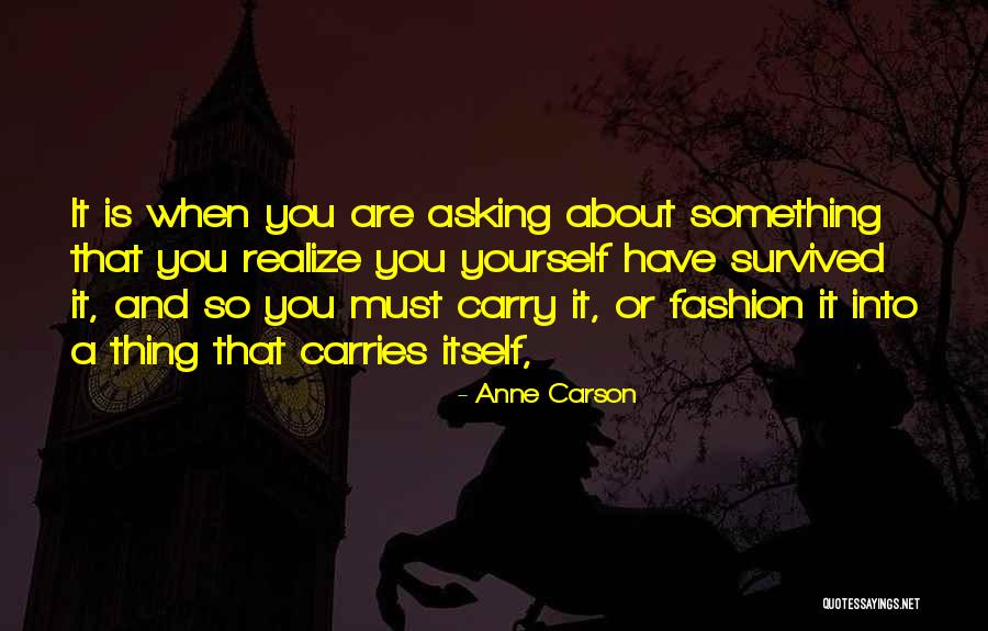 Anne Carson Quotes 1618135