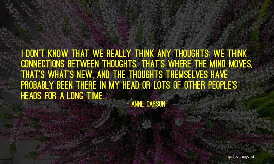 Anne Carson Quotes 1641771