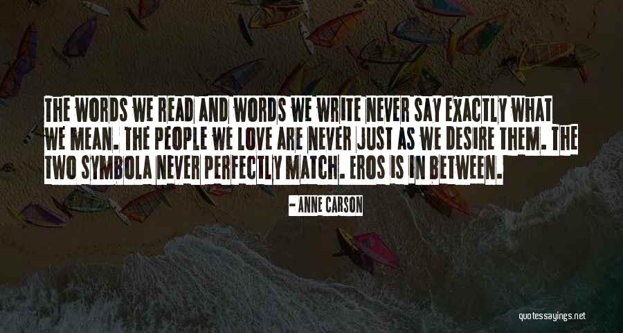 Anne Carson Quotes 1677952 Anne Carson Quotes 1677952