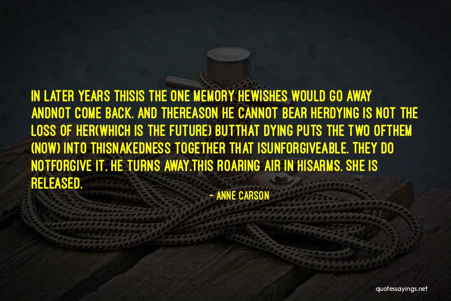 Anne Carson Quotes 2102293 Anne Carson Quotes 2102293