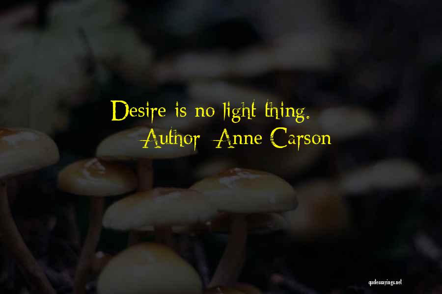 Anne Carson Quotes 2241535
