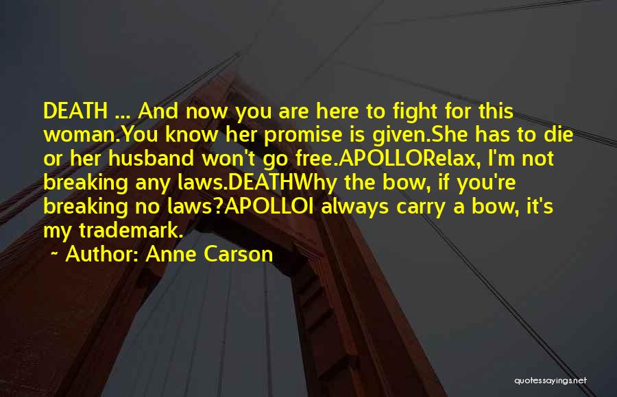 Anne Carson Quotes 306447