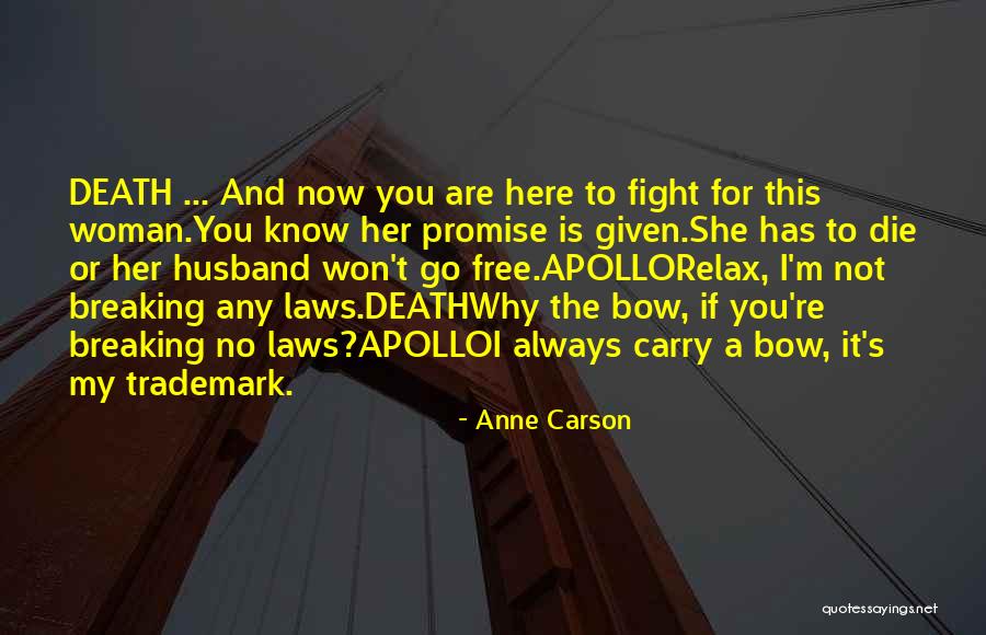 Anne Carson Quotes 306447 Anne Carson Quotes 306447