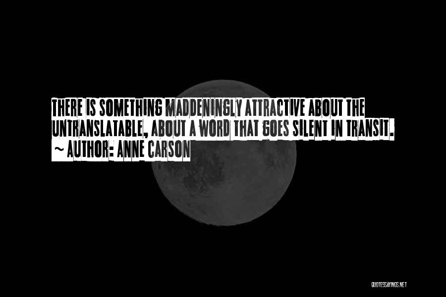 Anne Carson Quotes 342880