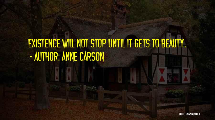 Anne Carson Quotes 516175