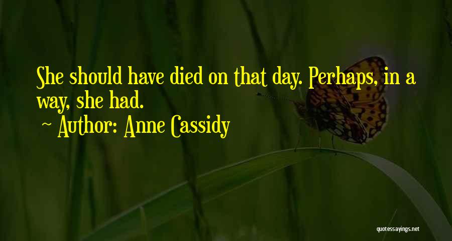 Anne Cassidy Quotes 1691848