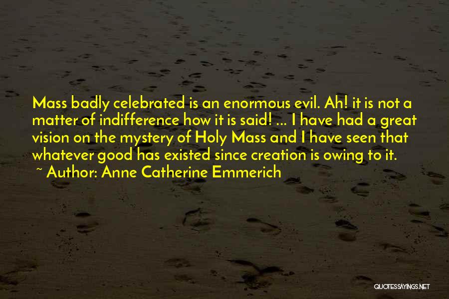 Anne Catherine Quotes By Anne Catherine Emmerich