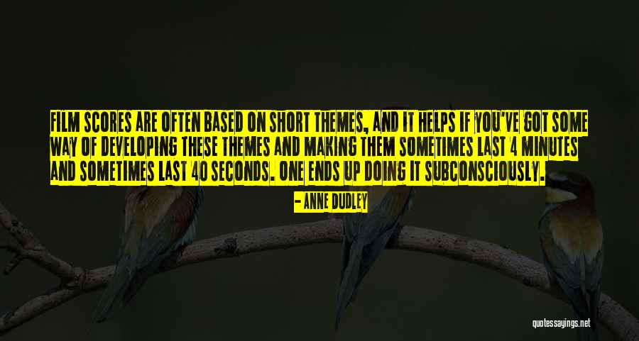 Anne Dudley Quotes 931963 Anne Dudley Quotes 931963