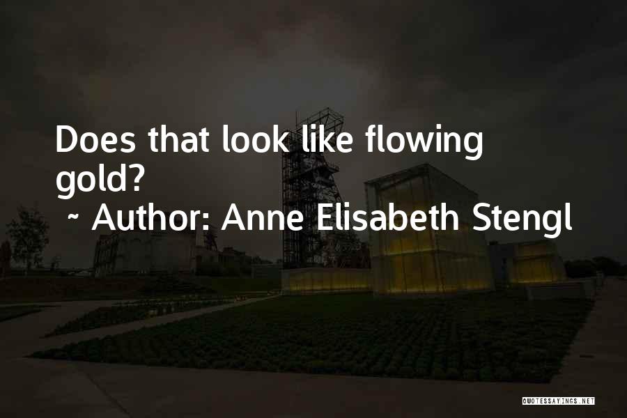 Anne Elisabeth Stengl Quotes 289785