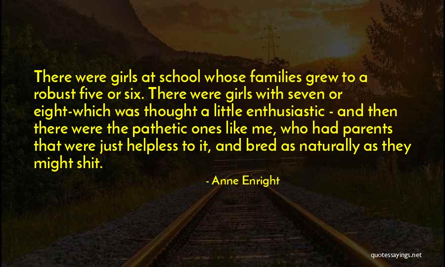 Anne Enright Quotes 1038581