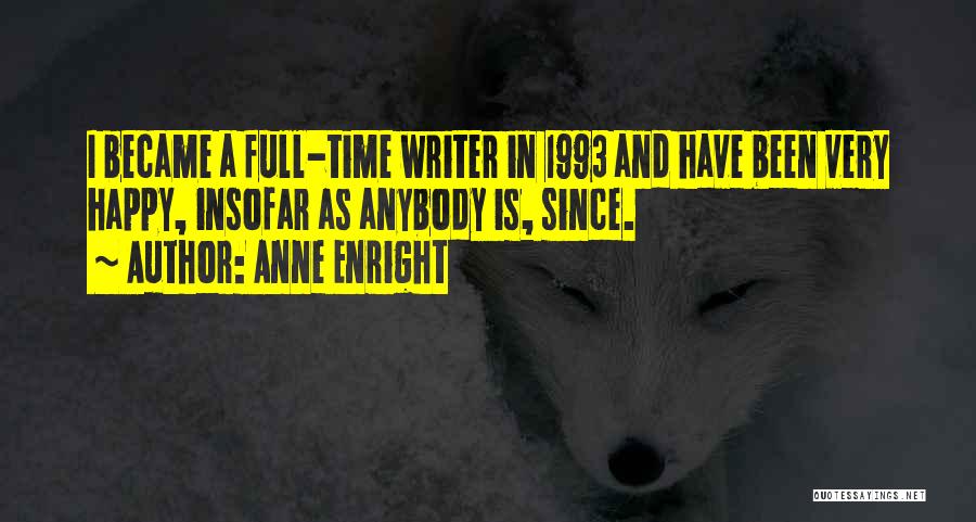 Anne Enright Quotes 1473325