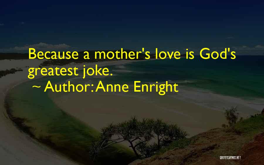 Anne Enright Quotes 1956525