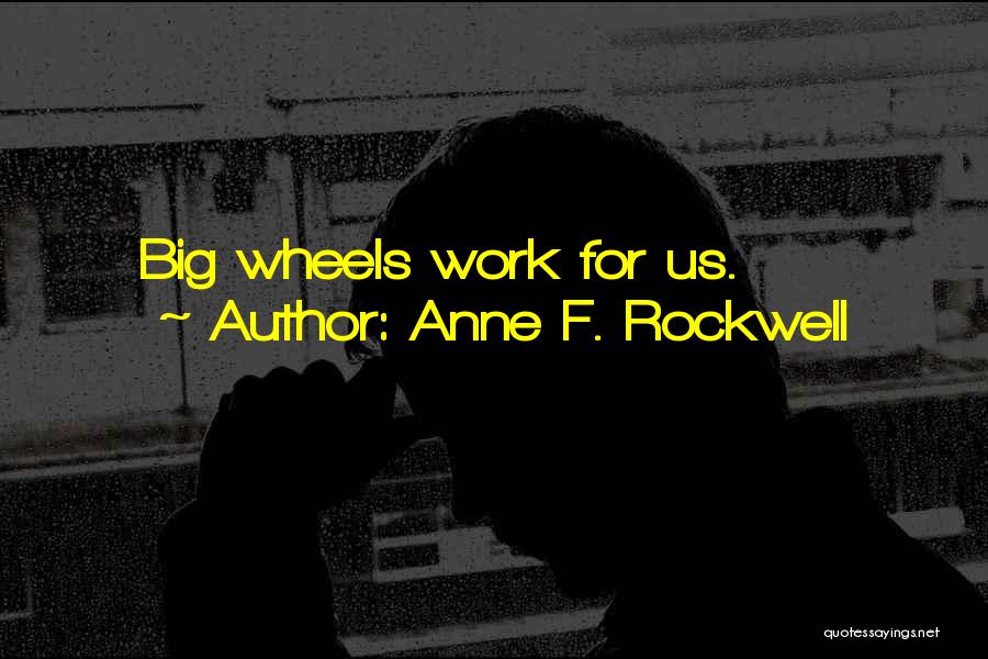 Anne F. Rockwell Quotes 888719