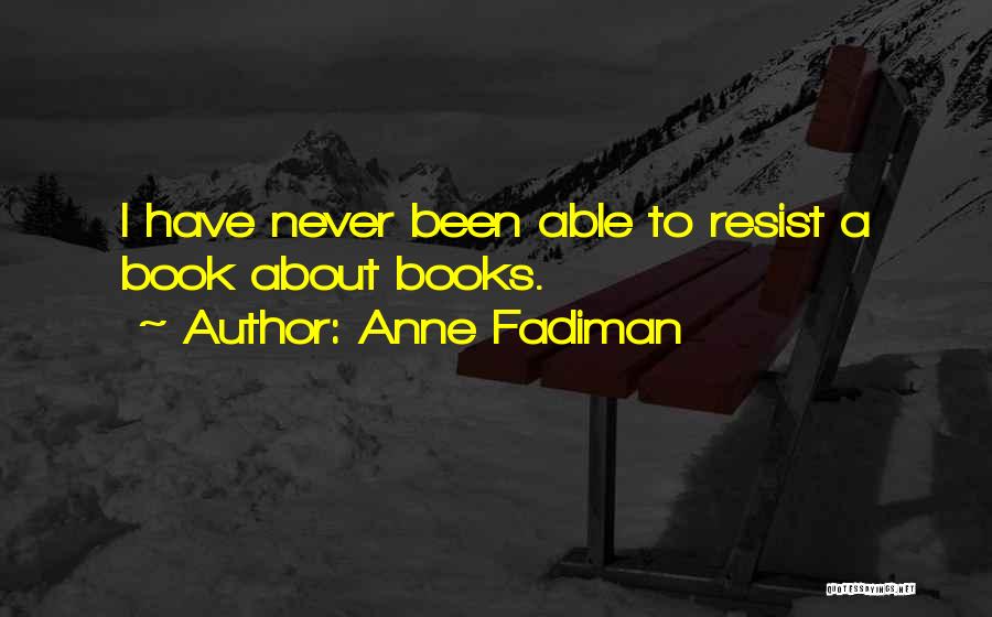 Anne Fadiman Quotes 2050758