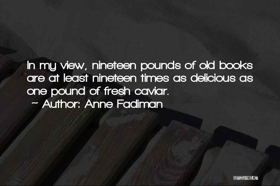 Anne Fadiman Quotes 406169
