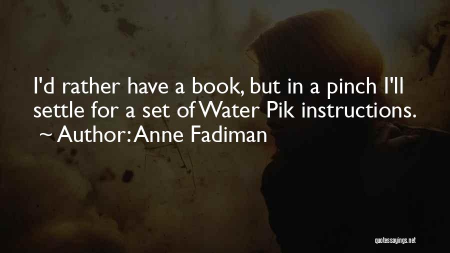 Anne Fadiman Quotes 497219