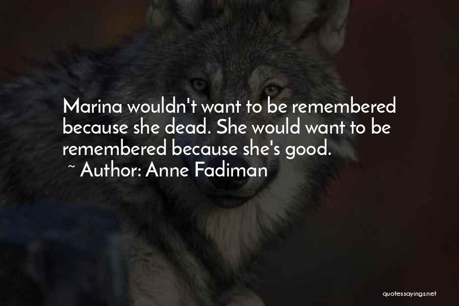 Anne Fadiman Quotes 622055