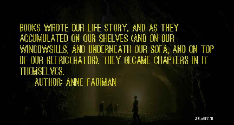 Anne Fadiman Quotes 887766