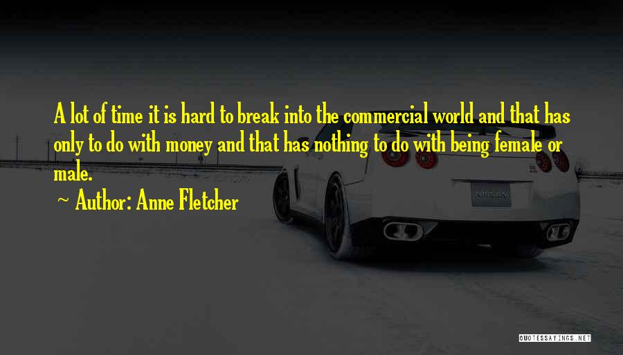 Anne Fletcher Quotes 1544864