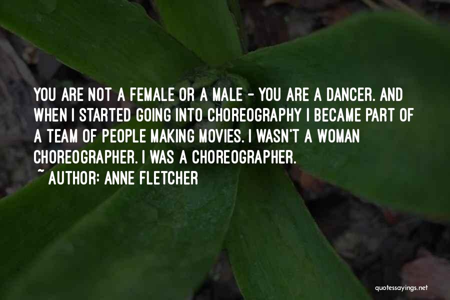 Anne Fletcher Quotes 269757