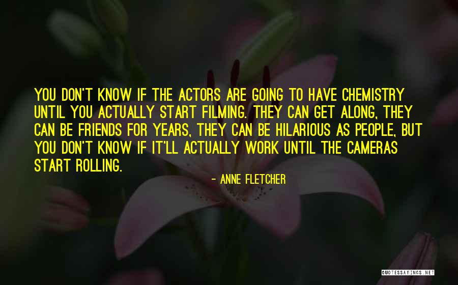 Anne Fletcher Quotes 753536 Anne Fletcher Quotes 753536