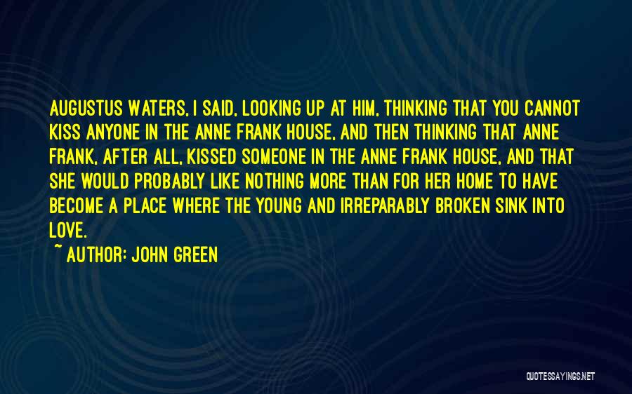 Anne Frank House Quotes By John Green