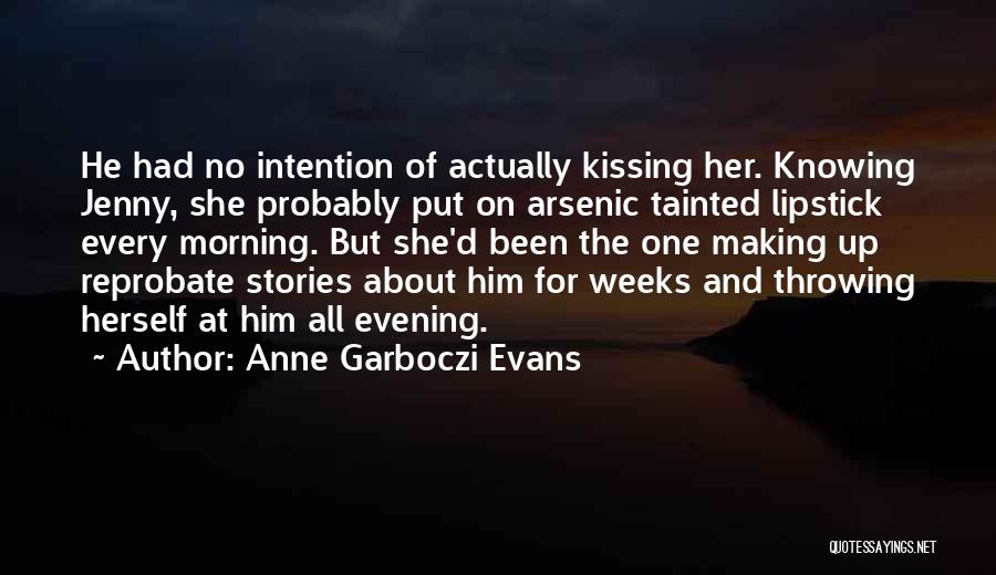 Anne Garboczi Evans Quotes 1150645