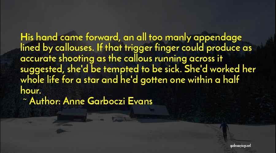 Anne Garboczi Evans Quotes 1501610