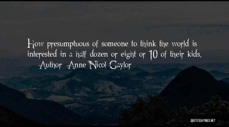Anne Gaylor Quotes By Anne Nicol Gaylor