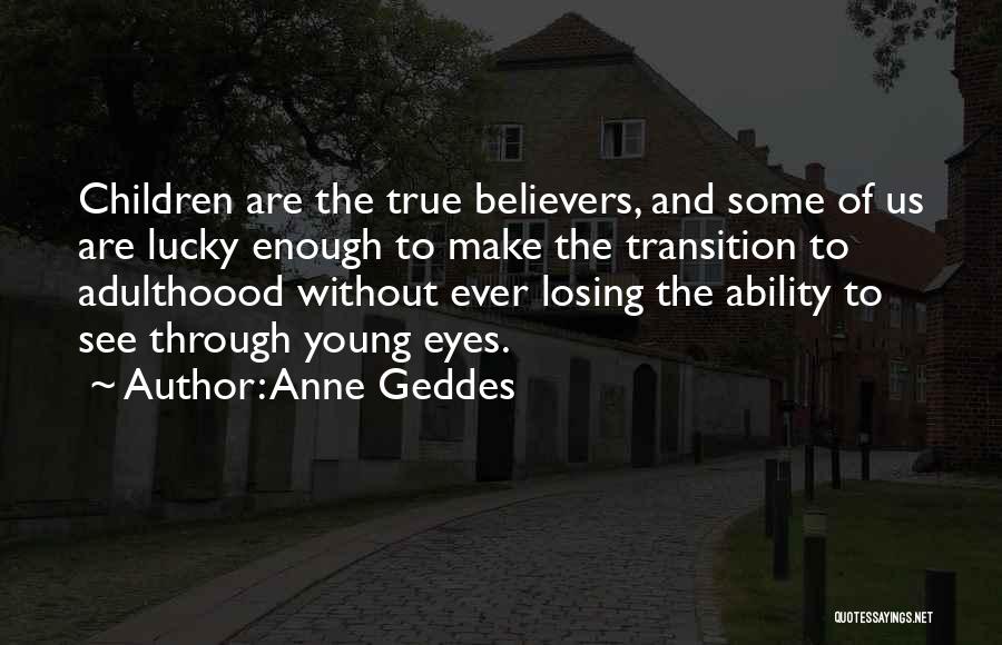 Anne Geddes Quotes 1233160