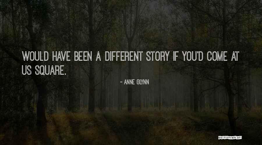 Anne Glynn Quotes 1324801