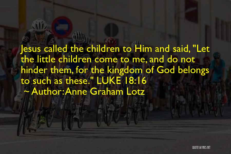 Anne Graham Lotz Quotes 1744981