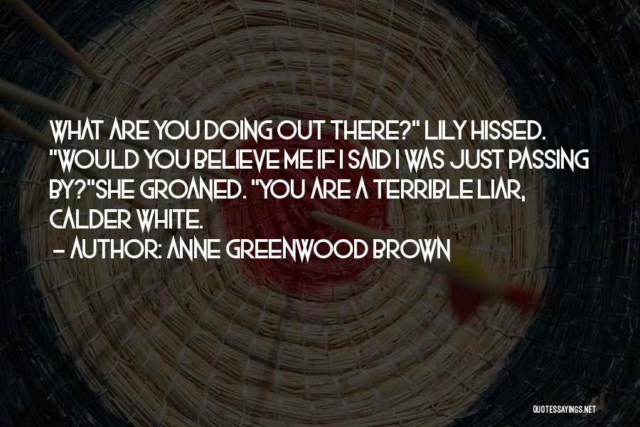 Anne Greenwood Brown Quotes 366388