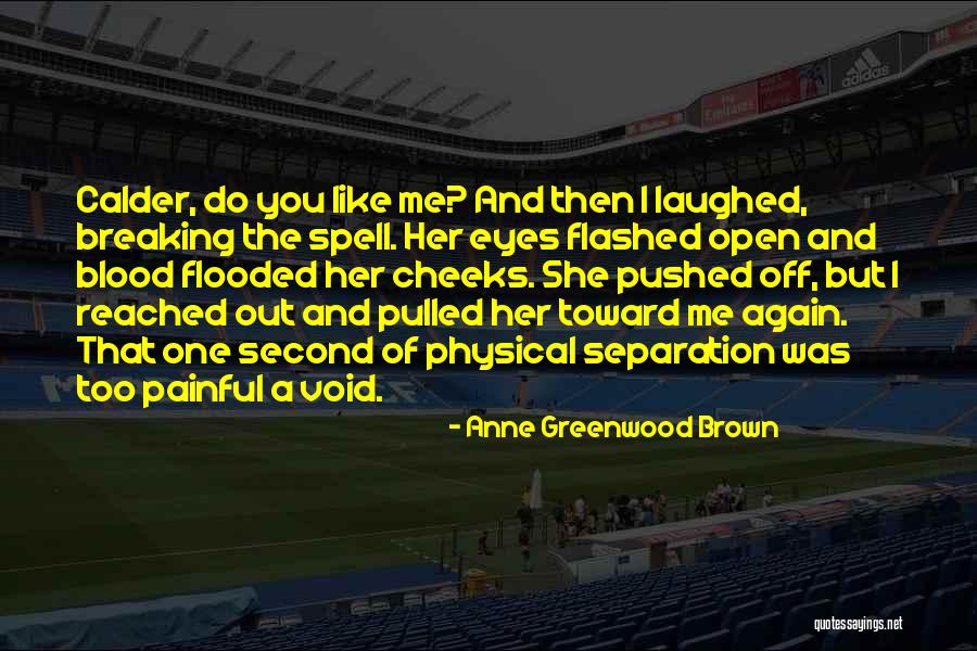 Anne Greenwood Brown Quotes 667937