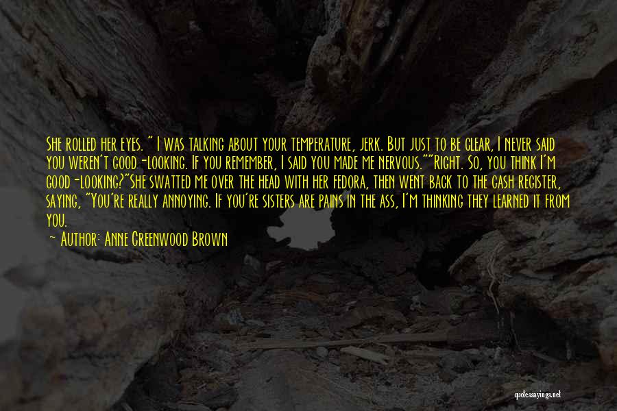 Anne Greenwood Brown Quotes 806027 Anne Greenwood Brown Quotes 806027