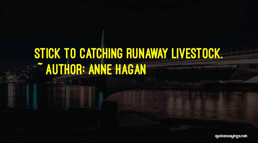 Anne Hagan Quotes 1068275