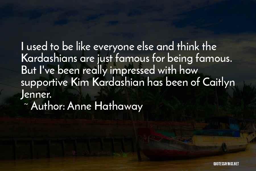 Anne Hathaway Quotes 1098653