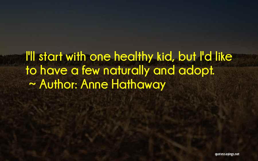 Anne Hathaway Quotes 1303326